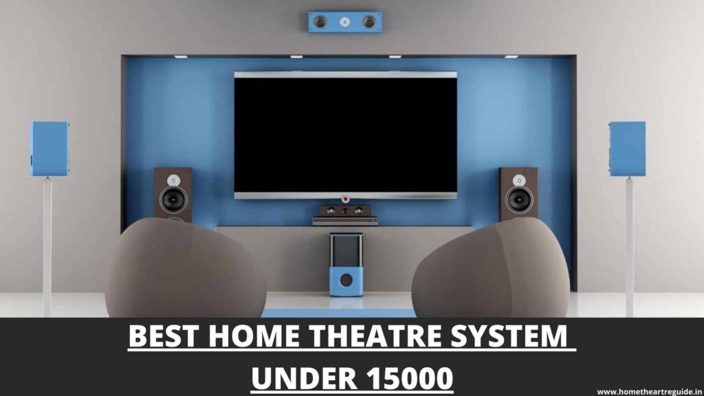 Best home theatre under 15000